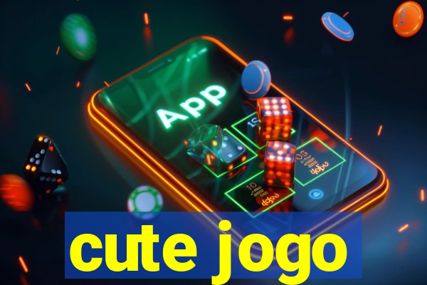 cute jogo